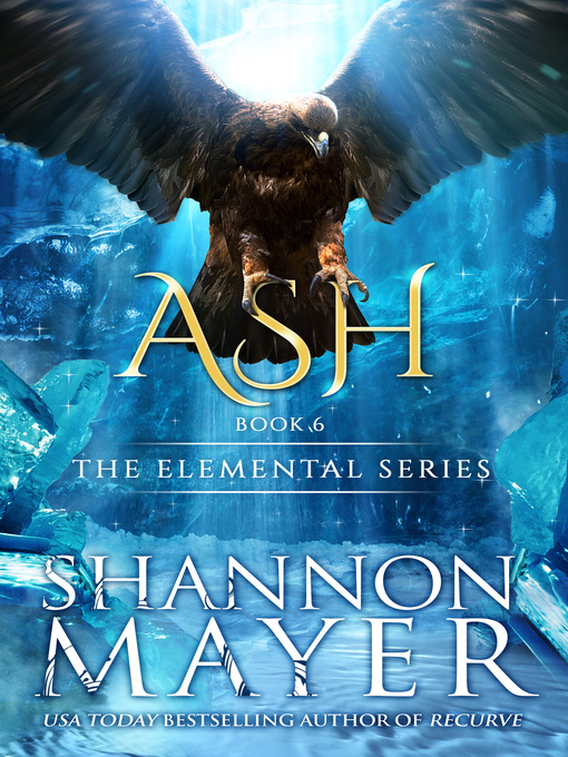 Title details for Ash (The Elemental Series, Book 6) by Shannon Mayer - Available
